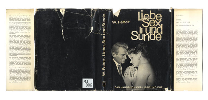 Faber, WalterLiebe, Sex und S�nde: das Hausbuch der Liebe und EheVerlag: Schmiden bei Stuttgart, Freyja, 1965Signatur: MJ 006Regal: Menschliches, Allzumenschliches